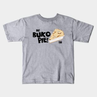 Hi Buko Pie! Tikim 2019 Fun Run Kids T-Shirt